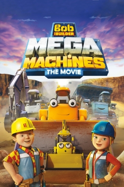 Watch Bob the Builder: Mega Machines - The Movie movies free hd online