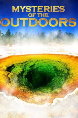 Watch Mysteries of the Outdoors movies free hd online