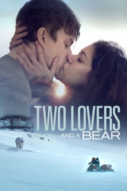 Watch Two Lovers and a Bear movies free hd online