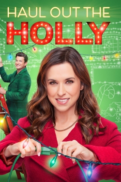 Watch Haul Out the Holly movies free hd online