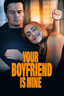 Watch Your Boyfriend is Mine movies free hd online