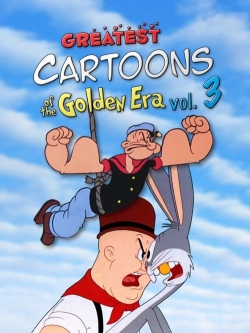 Watch Greatest Cartoons of the Golden Era Vol. 3 movies free hd online