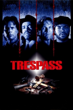 Watch Trespass movies free hd online