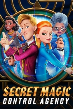 Watch Secret Magic Control Agency movies free hd online