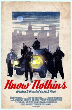 Watch Know Nothins movies free hd online