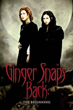 Watch Ginger Snaps Back: The Beginning movies free hd online