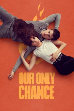 Watch Our Only Chance movies free hd online