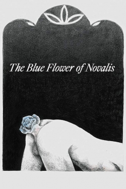 Watch The Blue Flower of Novalis movies free hd online