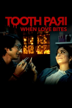 Watch Tooth Pari: When Love Bites movies free hd online