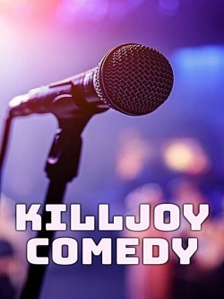 Watch Killjoy Comedy movies free hd online
