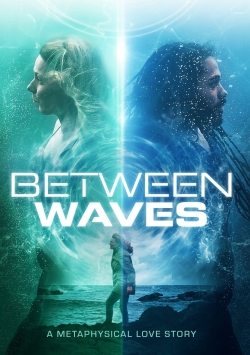 Watch Between Waves movies free hd online