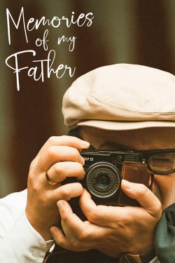 Watch Memories of My Father movies free hd online