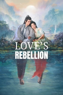 Watch Love's Rebellion movies free hd online