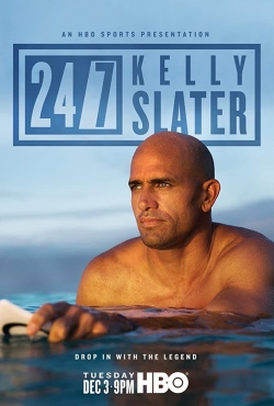 Watch 24/7: Kelly Slater movies free hd online