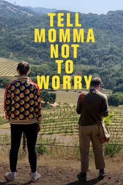 Watch Tell Momma Not to Worry movies free hd online
