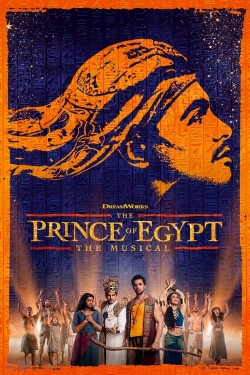 Watch The Prince of Egypt: The Musical movies free hd online