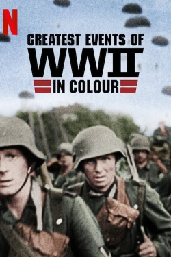 Watch Greatest Events of World War II in Colour movies free hd online