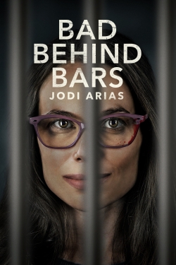 Watch Bad Behind Bars: Jodi Arias movies free hd online