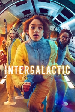 Watch Intergalactic movies free hd online