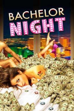 Watch Bachelor Night movies free hd online