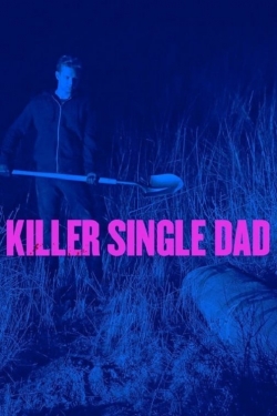 Watch Killer Single Dad movies free hd online