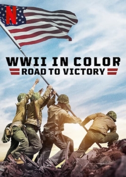 Watch WWII in Color: Road to Victory movies free hd online