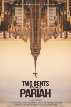 Watch Two Cents From a Pariah movies free hd online