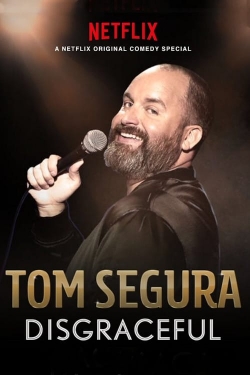 Watch Tom Segura: Disgraceful movies free hd online