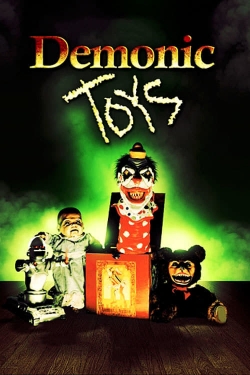 Watch Demonic Toys movies free hd online