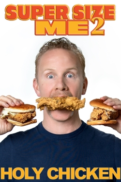 Watch Super Size Me 2: Holy Chicken! movies free hd online