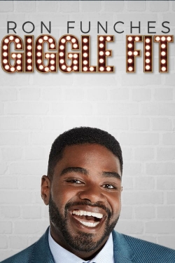 Watch Ron Funches: Giggle Fit movies free hd online