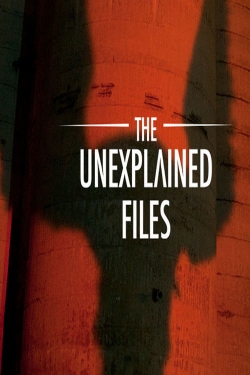 Watch The Unexplained Files movies free hd online