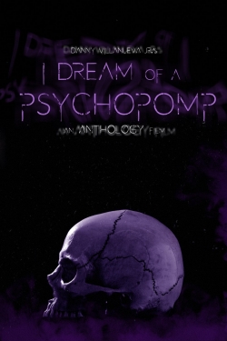 Watch I Dream of a Psychopomp movies free hd online