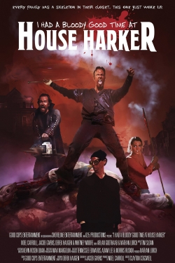 Watch I Had A Bloody Good Time At House Harker movies free hd online