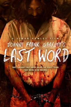 Watch Johnny Frank Garrett's Last Word movies free hd online