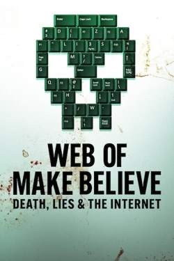 Watch Web of Make Believe: Death, Lies and the Internet movies free hd online