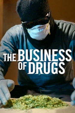 Watch The Business of Drugs movies free hd online