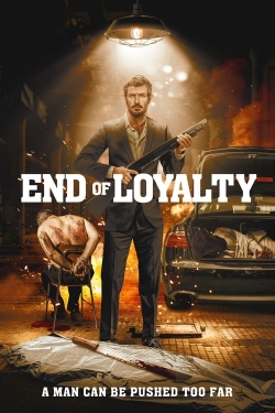 Watch End of Loyalty movies free hd online