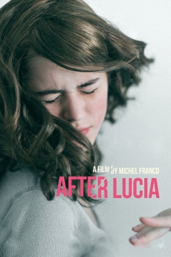 Watch After Lucia movies free hd online