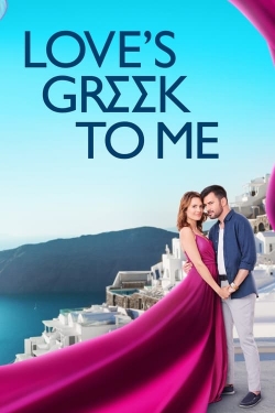 Watch Love's Greek to Me movies free hd online