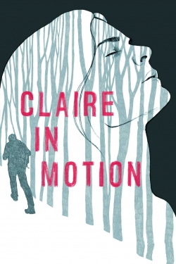 Watch Claire in Motion movies free hd online