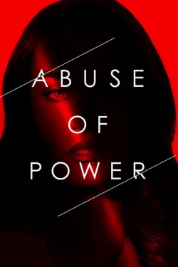 Watch Abuse of Power movies free hd online