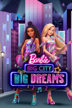 Watch Barbie: Big City, Big Dreams movies free hd online