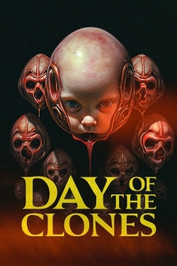 Watch Day of the Clones movies free hd online