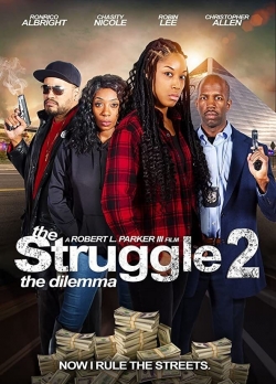 Watch The Struggle II: The Dilemma movies free hd online