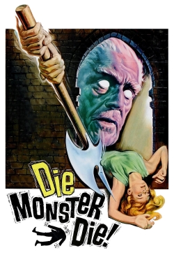 Watch Die, Monster, Die! movies free hd online