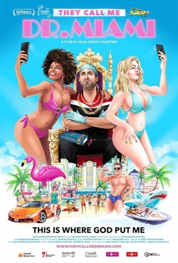 Watch They Call Me Dr. Miami movies free hd online