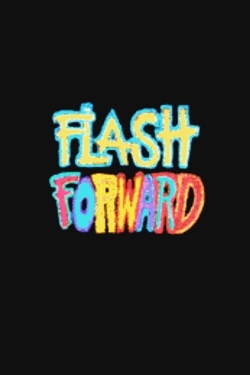 Watch Flash Forward movies free hd online