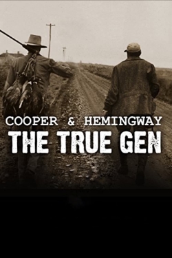 Watch Cooper and Hemingway: The True Gen movies free hd online