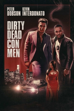 Watch Dirty Dead Con Men movies free hd online